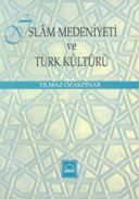 İslâm Medeniyeti ve Türk Kültürü