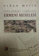 Ermeni Meselesi - Türk-Ermeni İlişkileri