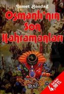 Osmanlı'nın Son Kahramanları