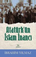 Atatürk’ün İslam İnancı