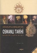Çocuklar ve Gençler İçin Osmanlı Tarihi Ansiklopedisi