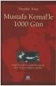 Mustafa Kemal'le 1000 Gün