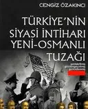 Türkiye'nin Siyasi İntiharı & Yeni Osmanlı Tuzağı