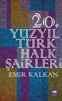 20. Yüzyıl Türk Halk Şairleri