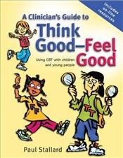 Clinicians Guide to Think Good, Feel Good