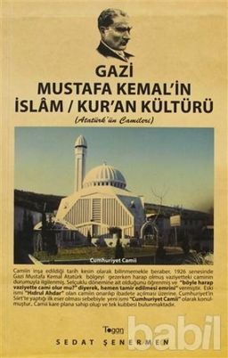 Gazi Mustafa Kemal'in İslam - Kur'an Kültürü