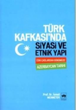 Türk Kafkası'nda Siyasi ve Etnik Yapı