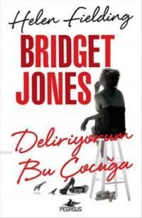Bridget Jones - Deliriyorum Bu Çocuğa