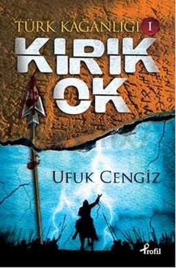 Türk Kağanlığı 1 - Kırık Ok