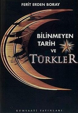 Bilinmeyen Tarih ve Türkler (1.Cilt)