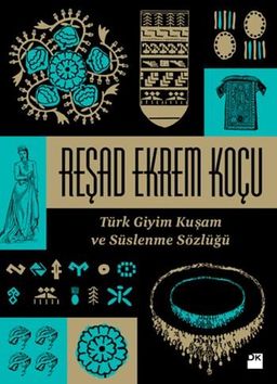 Türk Giyim Kuşam ve Süslenme Sözlüğü