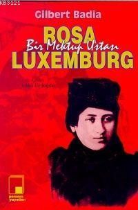 Bir Mektup Ustası Rosa Luxemburg
