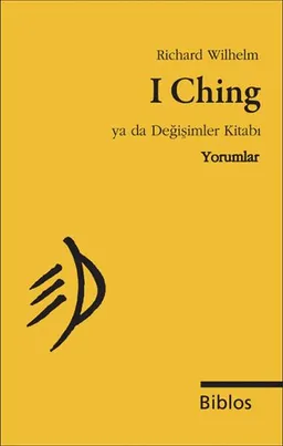 I Ching Ya Da Değişimler Kitabı