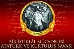 Bir İstiklal Mücadelesi Atatürk ve Kurtuluş Savaşı