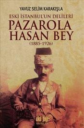 Pazarola Hasan Bey 1885-1926