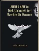 Ahmed Arif'in Türk Şiirindeki Yeri Üzerine Bir Deneme
