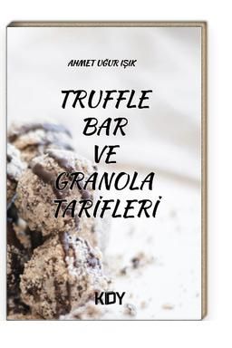Truffle Bar ve Granola Tarifleri