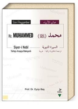 Son Peygamber Hz. Muhammed (Siyer-i Nebî) Türkçe-Arapça Bakışımlı