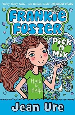 Pick ‘n’ Mix (Frankie Foster, Book 2)