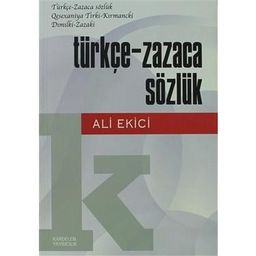 Türkçe - Zazaca Sözlük / Türkçe - Zazaca Sözlük Qesexaniya Tırki - Kırmancki Dımılki - Zazaki