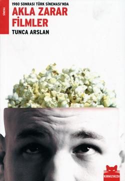 1980 Sonrası Türk Sineması'nda Akla Zarar Filmler