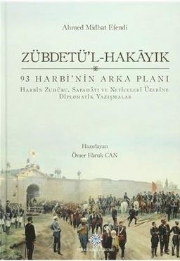 Zübdetü'l-Hakayık - 93 Harbi'nin Arka Planı