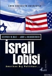 İsrail Lobisi; ve Amerikan Dış Politikası