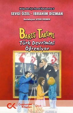 Barış Takımı Türk Devrimini Öğreniyor