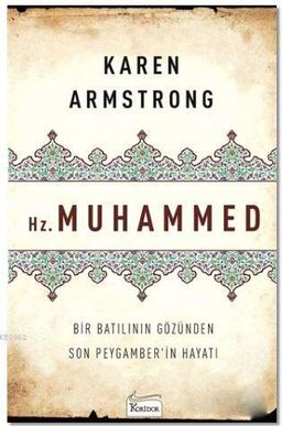 Hz. Muhammed: Bir Batılının Gözünden Son Peygamber'in Hayatı
