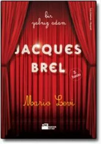 Bir Yalnız Adam: Jacques Brel