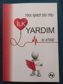 Türk İşaret Dili (TİD) İlk Yardım El Kitabı