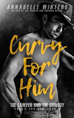 Curvy for Him: The Lawyer and the Cowboy 
