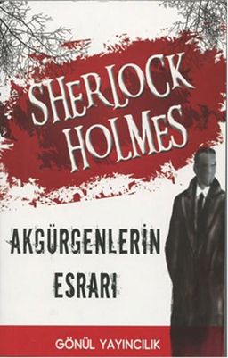 Sherlock Holmes - Akgürgenlerin Esrarı