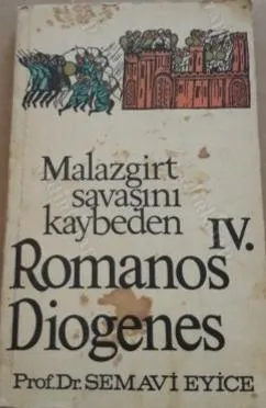 Malazgirt Savaşını Kaybeden IV. Romanos Diogenes