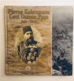 Plevne Kahramanı Gazi Osman Paşa 1833 - 1900