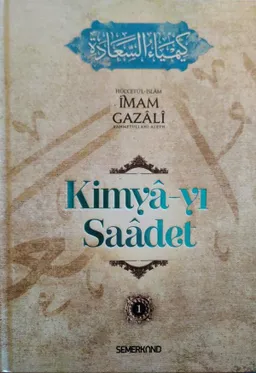Kimyâ-yı Saâdet - 1. Cilt