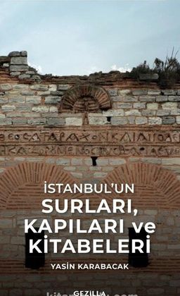 İstanbul’un Surları Kapıları ve Kitabeleri