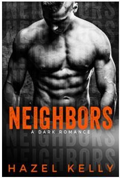 Neighbors: A Dark Romance