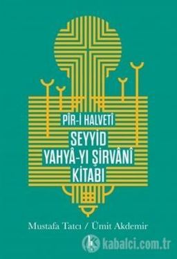 Pir-i Halveti Seyyid Yahya-yı Şirvani Kitabı