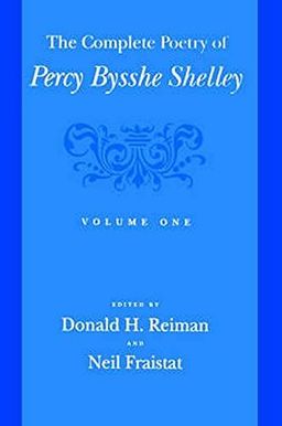 The Complete Poetry of Percy Bysshe Shelley, Vol. 1