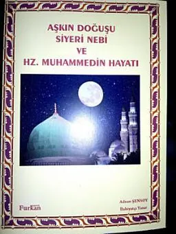 Siyeri Nebi ve Hz Muhammed'in Hayatı