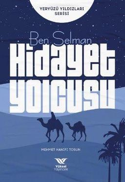 Ben Selman - Hidayet Yolcusu