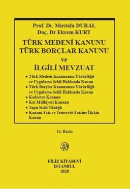 Açıklamalı Türk Medeni Kanunu ve Türk Borçlar Kanunu