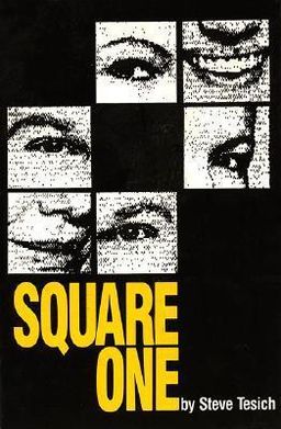 Square One: A Play by Steve Tesich