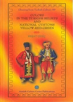 Colors in the Turkish Beliefs and National Customs Yellow-Red-Green