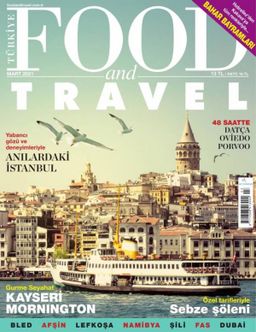 Food and Travel Türkiye (2021 Mart)