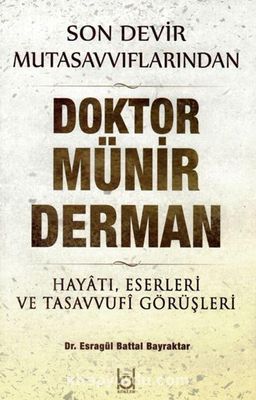 Son Devir Mutasavvıflarından Doktor Münir Derman