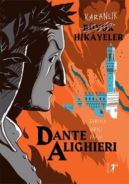 Karanlık Büyük Hikâyeler - Dante Alighieri