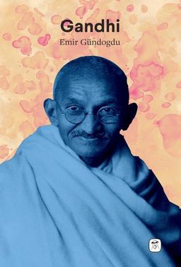 Pasif Direnişin Sembolü Mahatma Gandhi