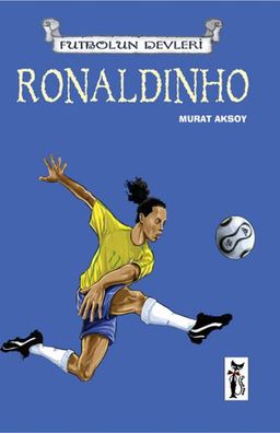 Futbol'un Devleri - Ronaldinho